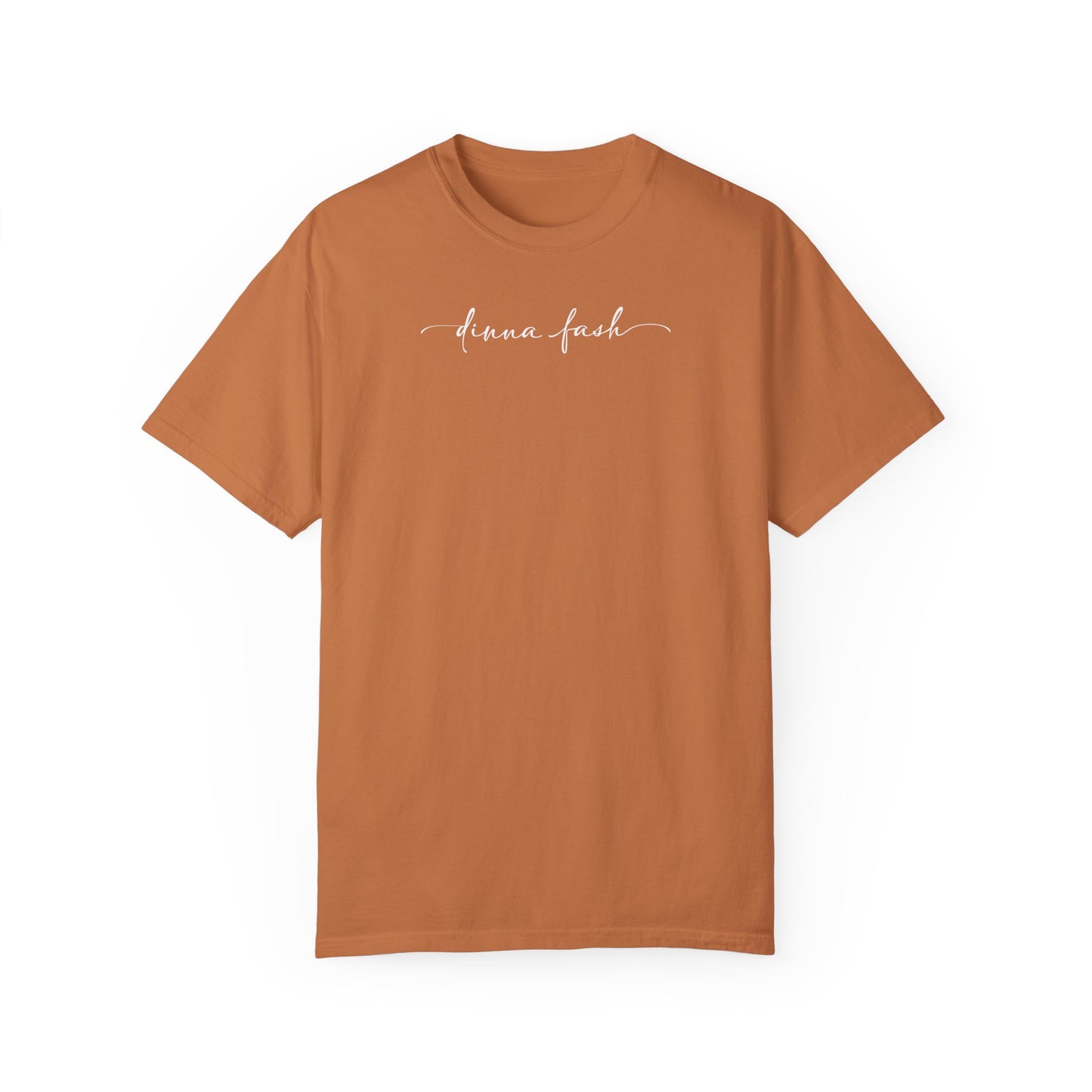 Dinna Fash T-shirt, 100% US Cotton