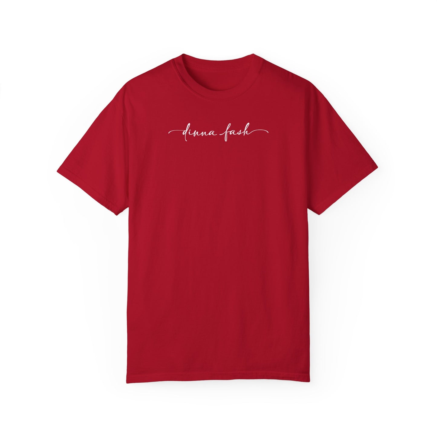 Dinna Fash T-shirt, 100% US Cotton